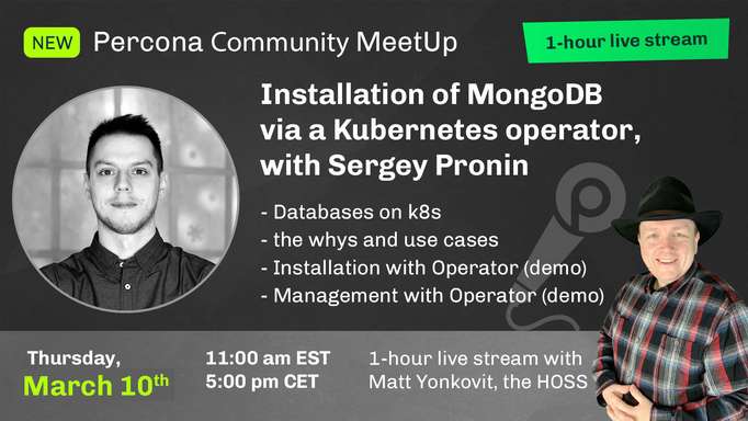  Installation of MongoDB via a Kubernetes Operator - Community MeetUp - March 10th
