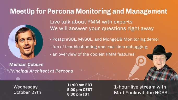 Percona MeetUp for PMM Oct 27th, 2021