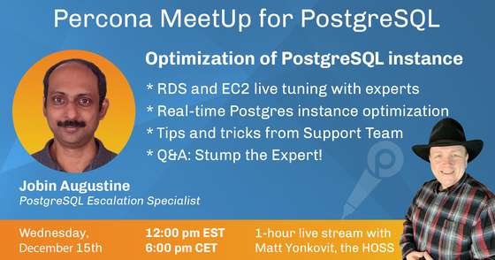 Percona MeetUp for PostgreSQL - Optimization of PostgreSQL instances - Dec 15th, 2021