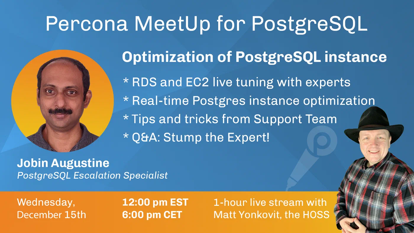 Percona MeetUp for PostgreSQL - Optimization of PostgreSQL instances - Dec 15th, 2021