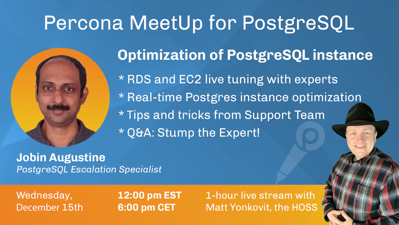 Percona MeetUp for PostgreSQL - Optimization of PostgreSQL instances - Dec 15th, 2021