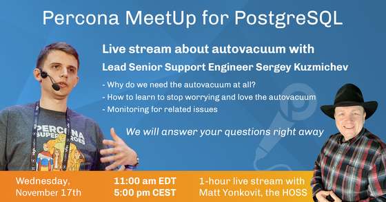 Percona MeetUp for PostgreSQL November 2021 - Autovacuum