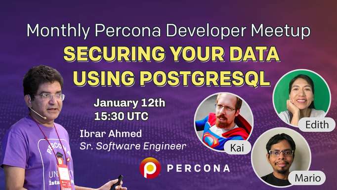 Securing Your Data Using PostgreSQL - January 12, 2022 Developer Meetup