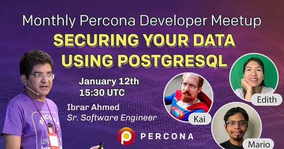 Securing Your Data Using PostgreSQL - January 12, 2022 Developer Meetup