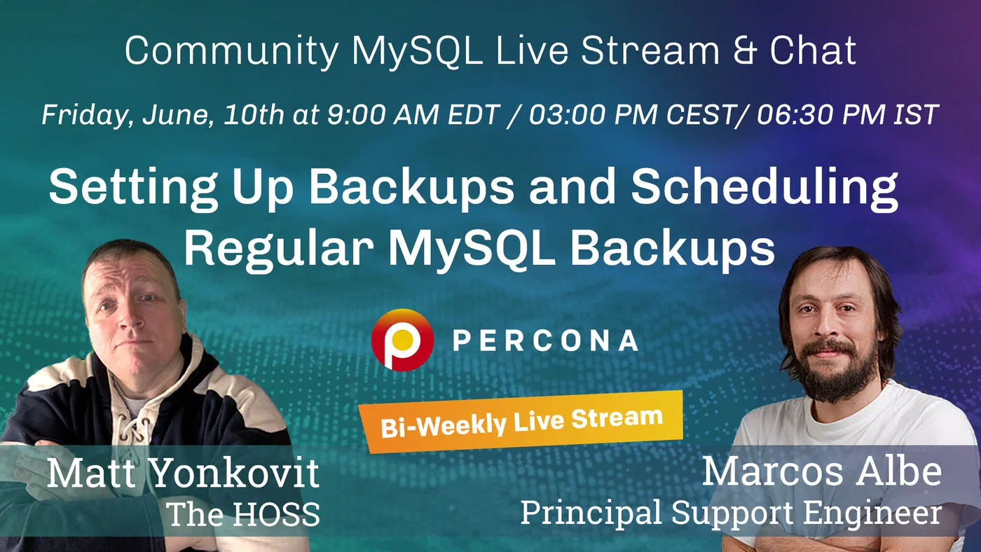 Percona Community MySQL Live Stream June 10th