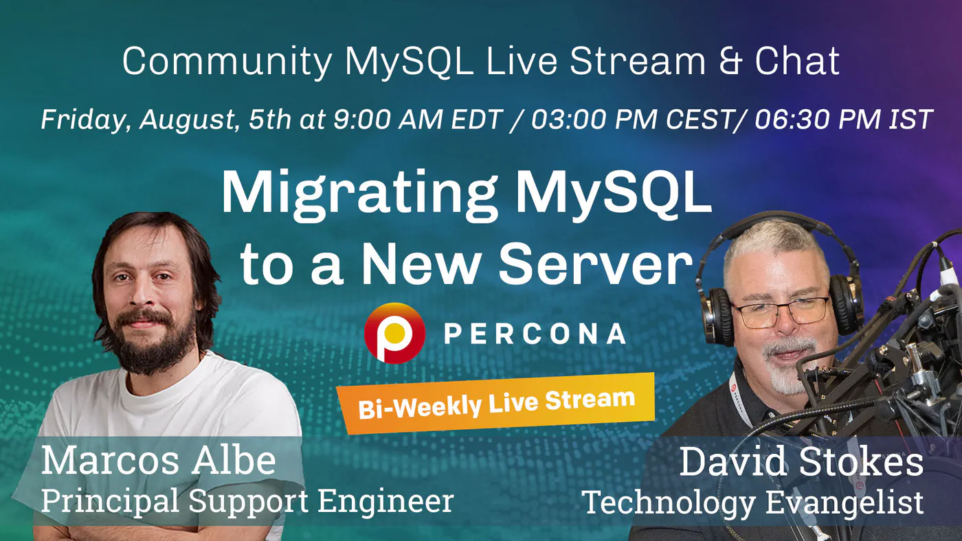 Percona Community MySQL Live Stream August 5th