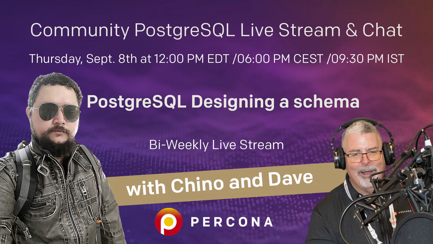 Percona Community PostgreSQL Live Stream & Chat - Sept 8th