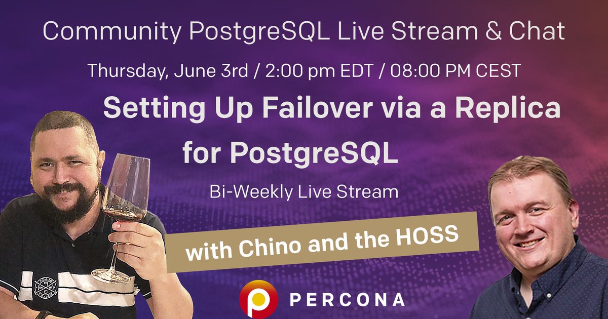 Setting up failover via a replica for PostgreSQL - Percona Community PostgreSQL Live Stream & Chat - June, 3rd