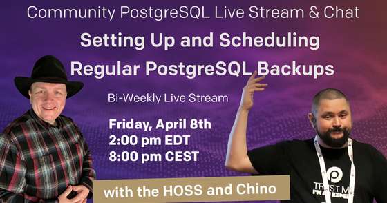 Setting Up and Scheduling Regular PostgreSQL Backups - Percona Community PostgreSQL Live Stream - April, 8th