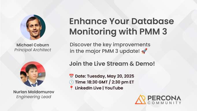 Online Stream – Enhance Your Database Monitoring with PMM 3 – May 20th at 18:30 GMT
