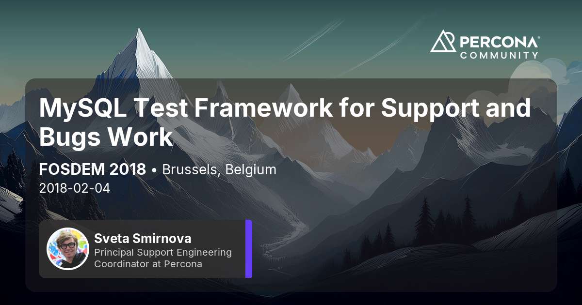 MySQL Test Framework for Support and Bugs Work