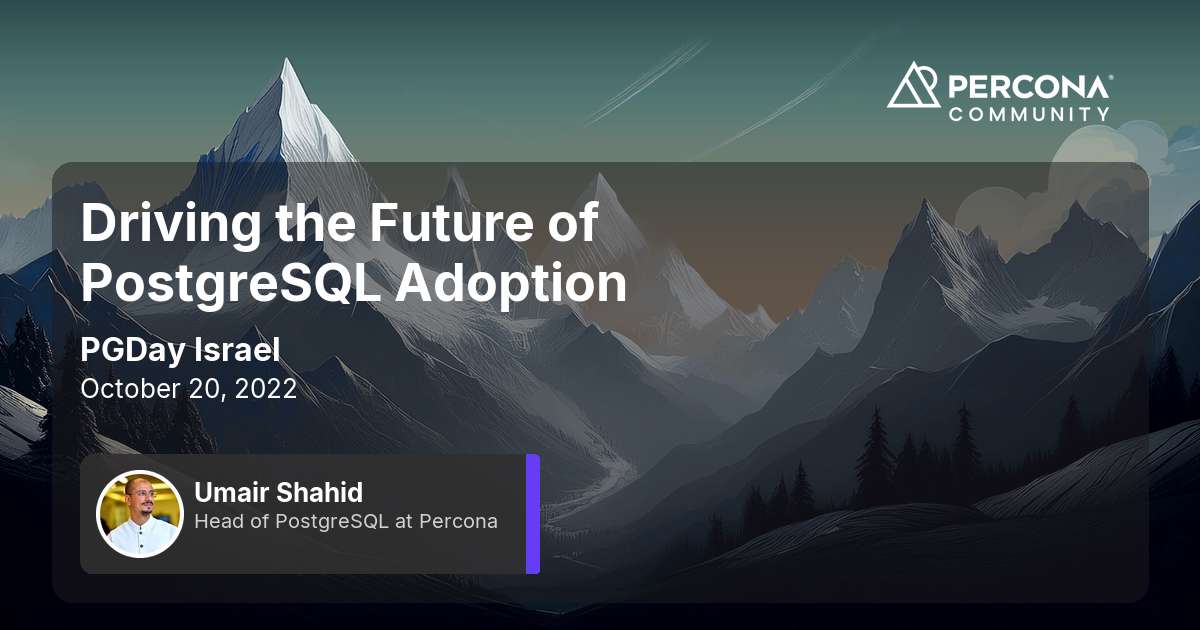 Driving the Future of PostgreSQL Adoption