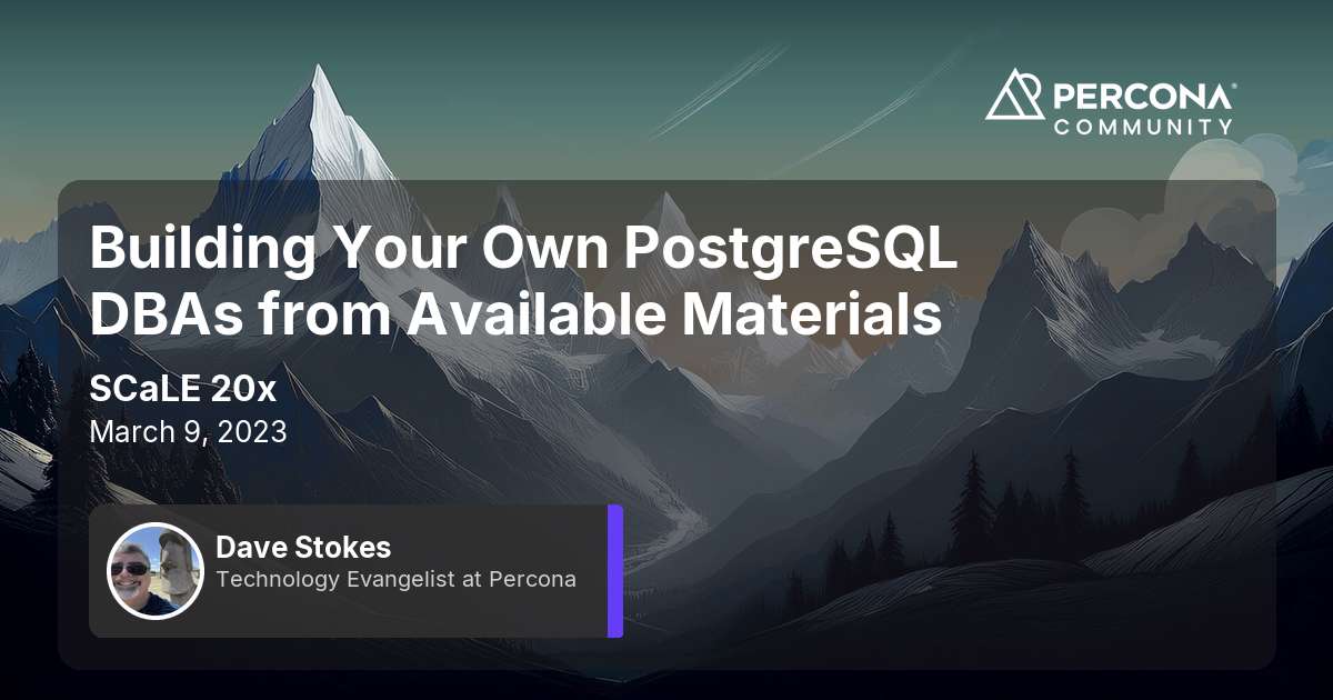 Building Your Own PostgreSQL DBAs from Available Materials
