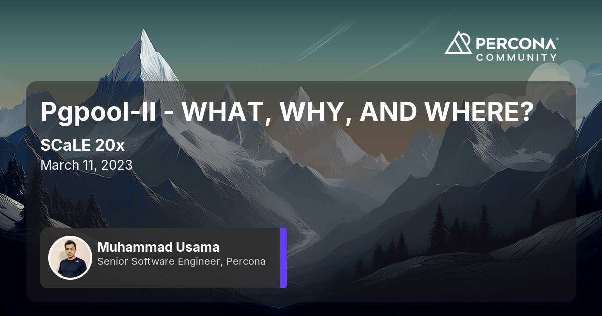 Pgpool-II - WHAT, WHY, AND WHERE?