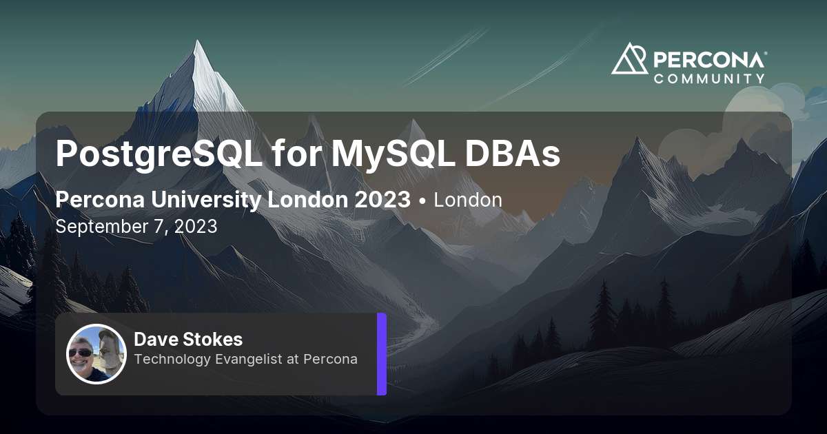 PostgreSQL for MySQL DBAs