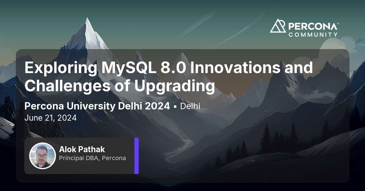 Exploring MySQL 8.0 Innovations and Challenges of Upgrading