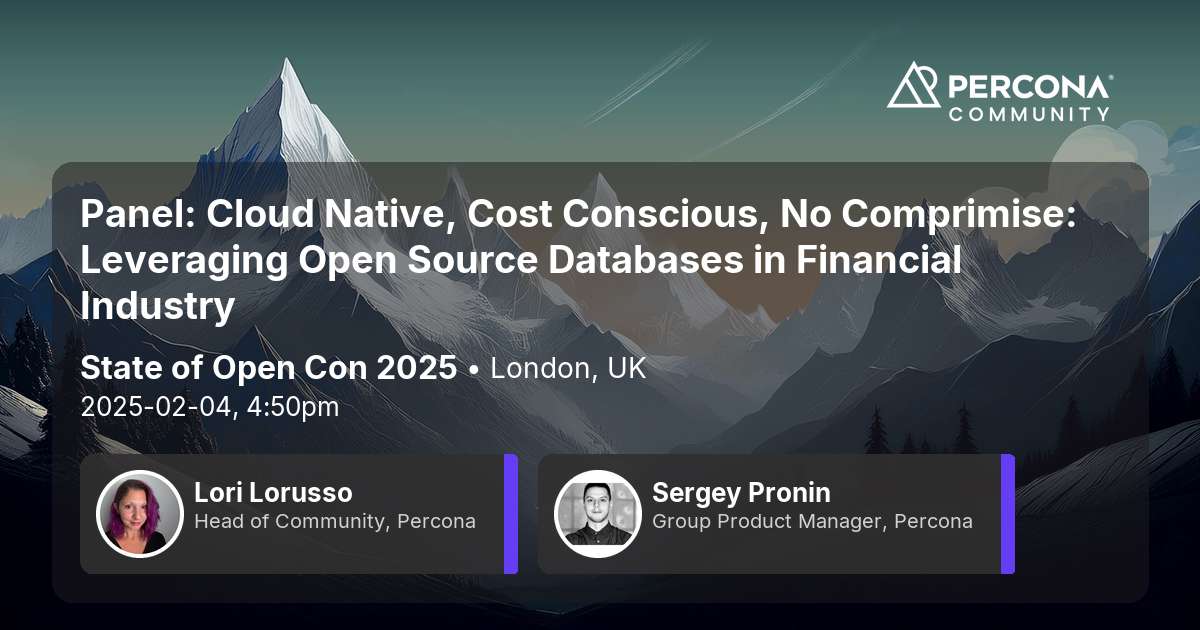 Panel: Cloud Native, Cost Conscious, No Comprimise: Leveraging Open Source Databases in Financial Industry