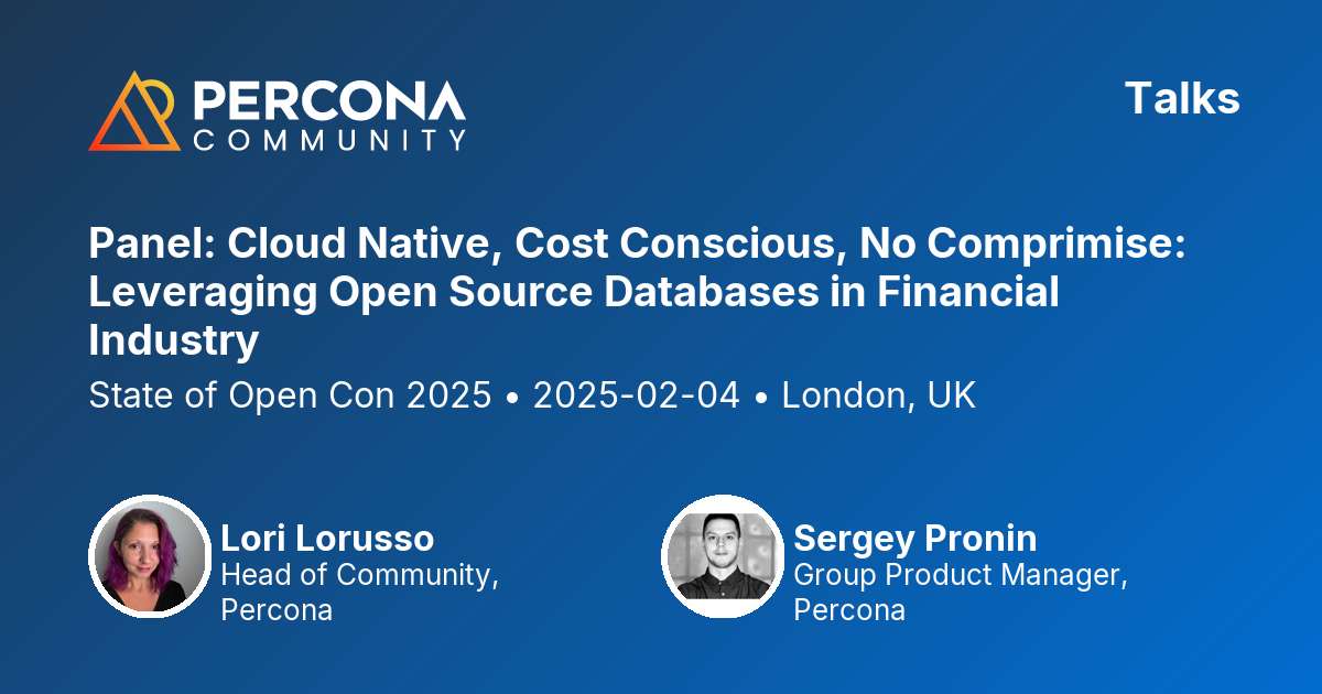 Panel: Cloud Native, Cost Conscious, No Comprimise: Leveraging Open Source Databases in Financial Industry
