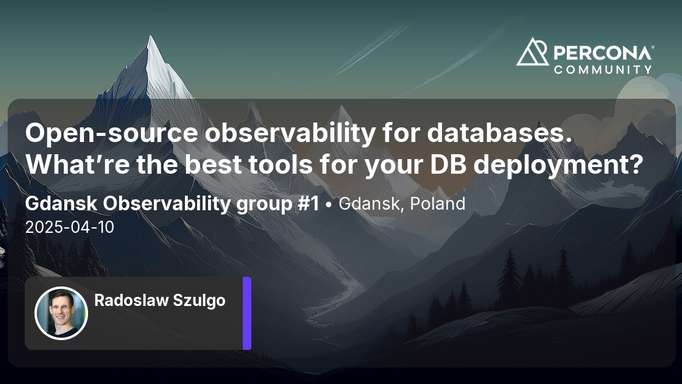 Open-source observability for databases. What’re the best tools for your DB deployment?