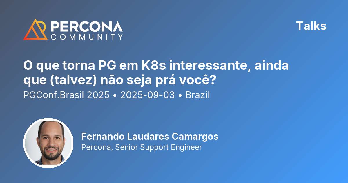 O que torna PG em K8s interessante, ainda que (talvez) não seja prá você?