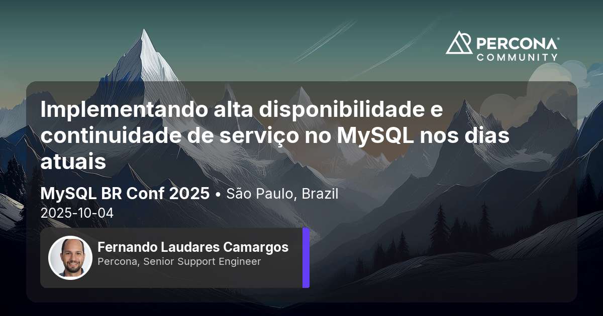 Implementando alta disponibilidade e continuidade de serviço no MySQL nos dias atuais
