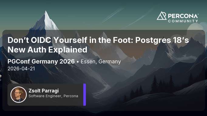 Donβt OIDC Yourself in the Foot: Postgres 18βs New Auth Explained