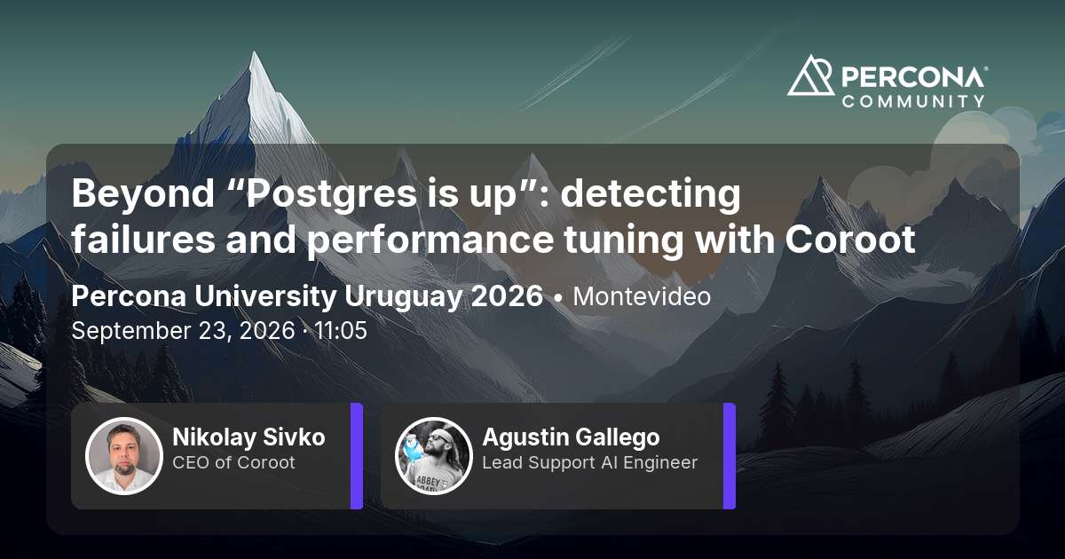 Beyond “Postgres is up”: detecting failures and performance tuning with Coroot