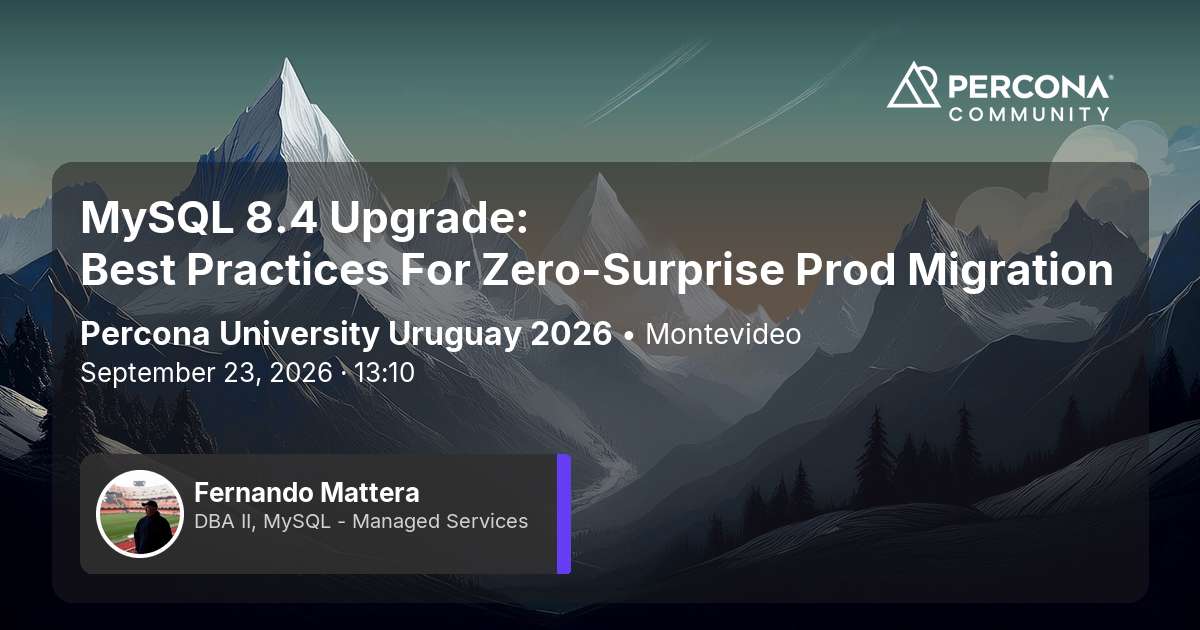 MySQL 8.4 Upgrade: Best Practices For Zero-Surprise Prod Migration