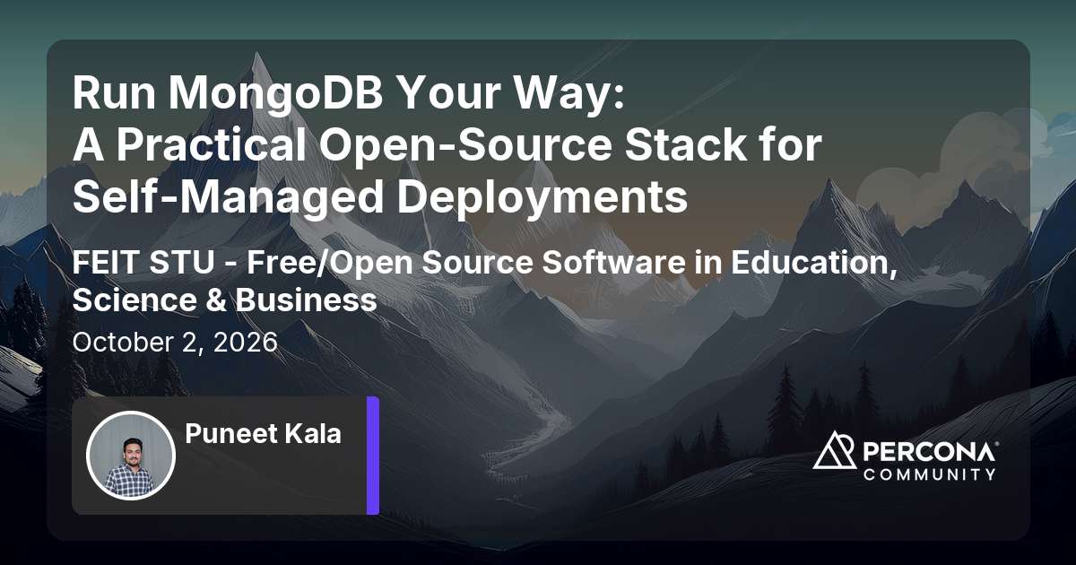 Run MongoDB Your Way: A Practical Open-Source Stack for Self-Managed Deployments
