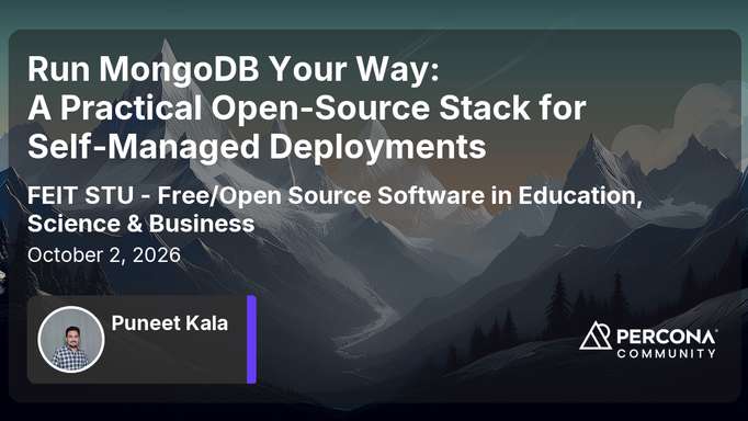 Run MongoDB Your Way: A Practical Open-Source Stack for Self-Managed Deployments